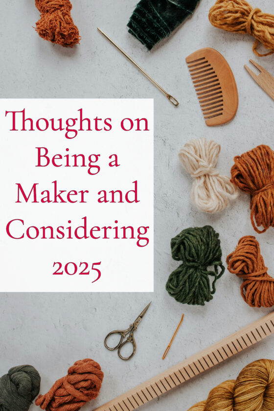 Thoughts on being a Maker and Considering 2025