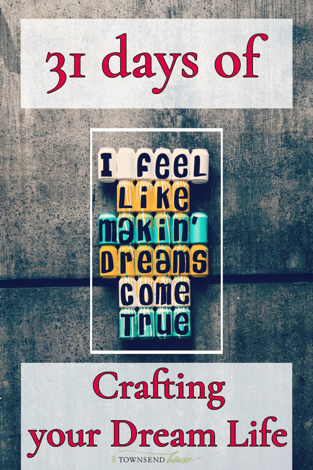 crafting your dream life