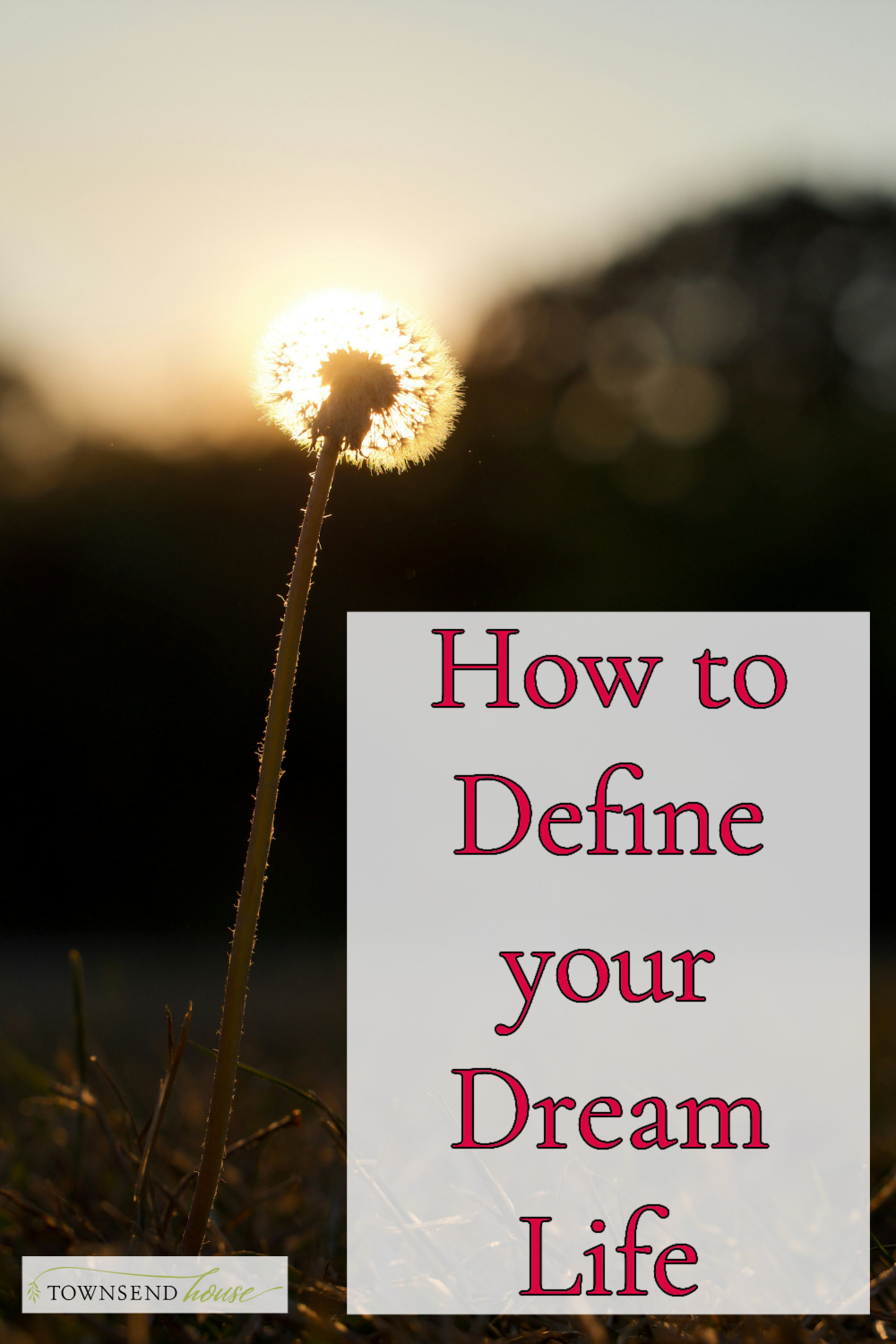 how to define your dream life